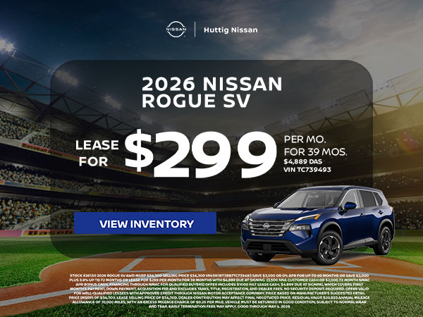 2026 Nissan Rogue SAVE $3,500 OR 0% apr for up to 60 months or Save $2,000 PLUS 3.9% up to 72 months or Lease for $299