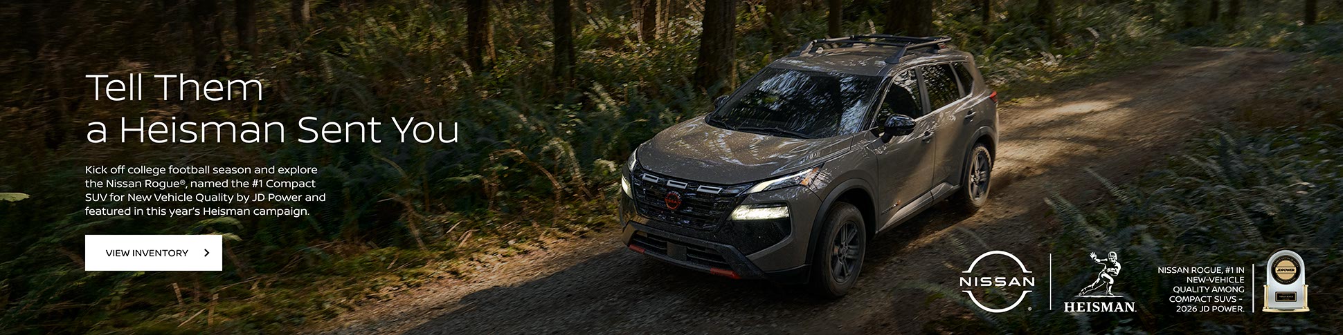 Kick off college football season and explore the Nissan Rogue®, named the #1 Compact SUV for New Vehicle Quality by JD Power and featured in this year’s Heisman campaign.