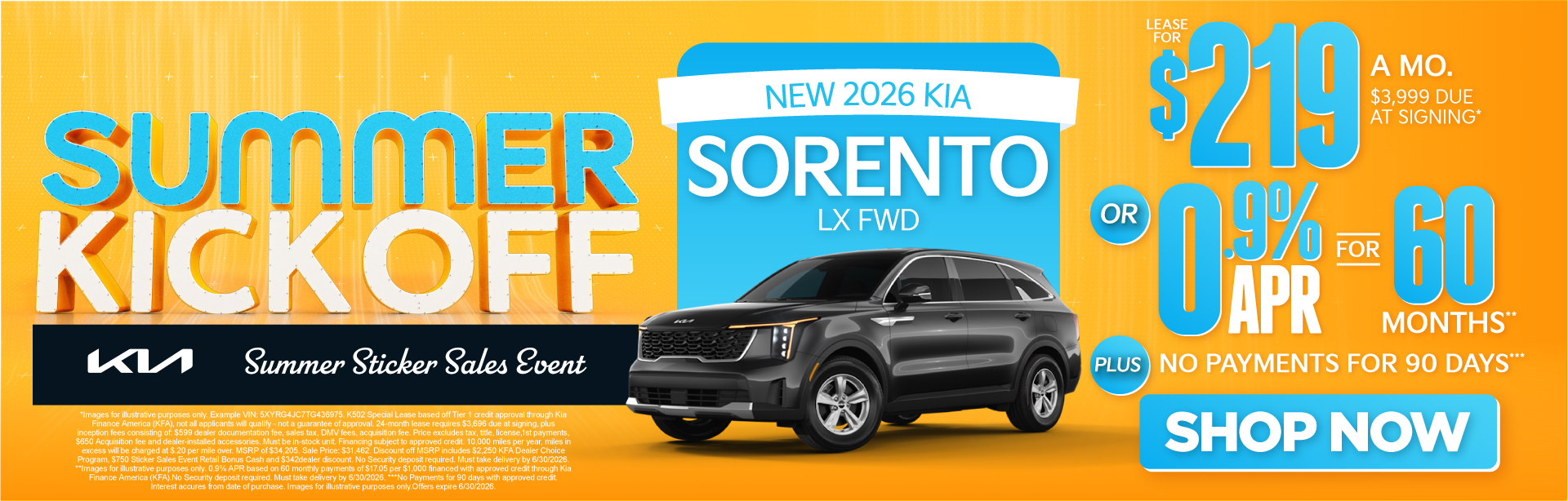 NEW 2026 Kia Sorento LX FWD	"LEASE FOR $219/MO with $3,999 due at signing* OR 0.9% APR for 60 months** PLUS, NO PAYMENTS FOR 90 DAYS***"