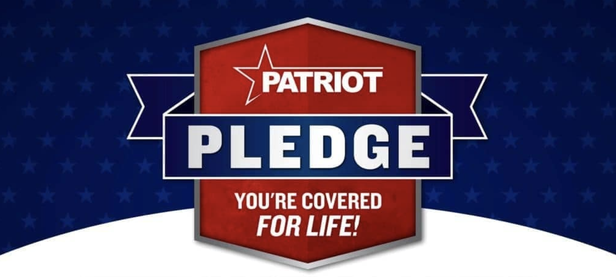 Patriot Pledge Covered for Life! Badge.