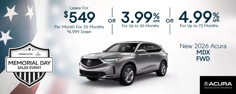 New 2026 Acura MDX FWD Lease For $549 Per month For 36 Months $4,999 Down Or 3.99% APR For Up To 60 Months Or 4.99% APR For Up To 72 Months