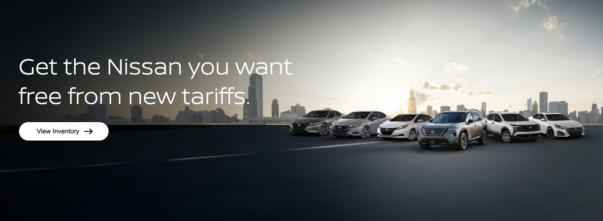 Call to action: Get the Nissan you want free from new tariffs.