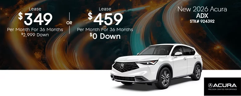 New 2026 Acura ADX SUV Lease $349 per month for 36 months $2,999 down OR Lease $459 per month for 36 months $0 down
