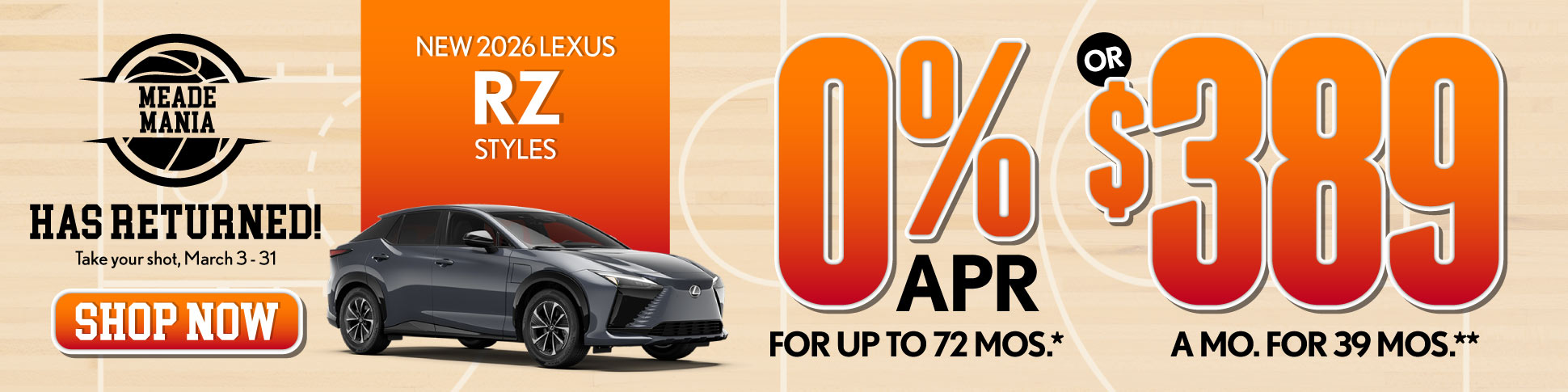 2026 Lexus RZ Styles	0% APR for up to 72 mo* OR $389/mo for 39 mo**