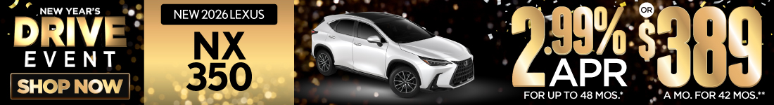 2026 Lexus NX 350	2.99% APR for up to 48 mo* OR $389/mo for 42 mo**