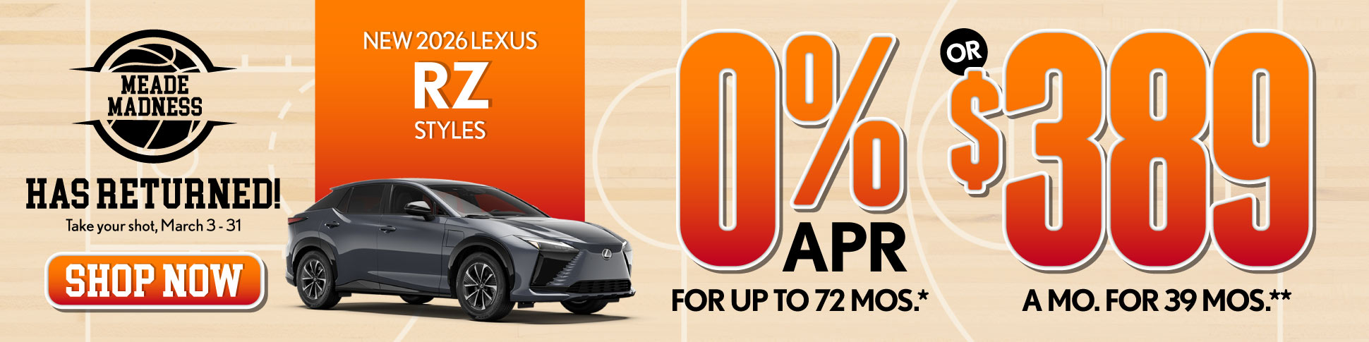 2026 Lexus RZ Styles	0% APR for up to 72 mo* OR $389/mo for 39 mo**