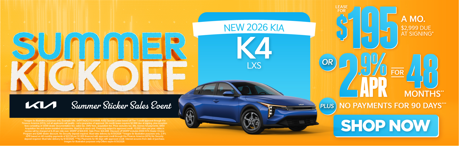 NEW 2026 Kia k4 LXS	"LEASE FOR $195/MO with $2,999 due at signing* OR 2.9% APR for 48 months** PLUS, NO PAYMENTS FOR 90 DAYS***"