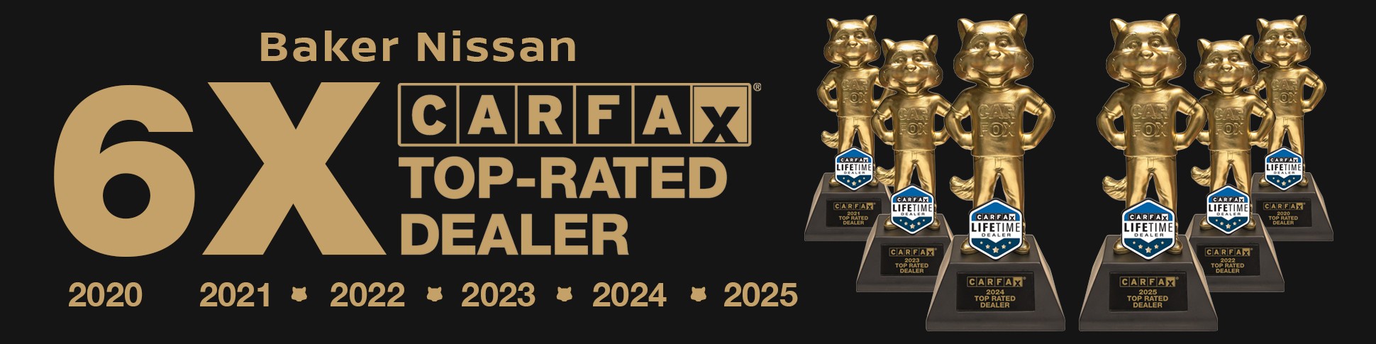 Baker Nissan CARFAX Top-Rated Dealer and Lifetime Dealer awards