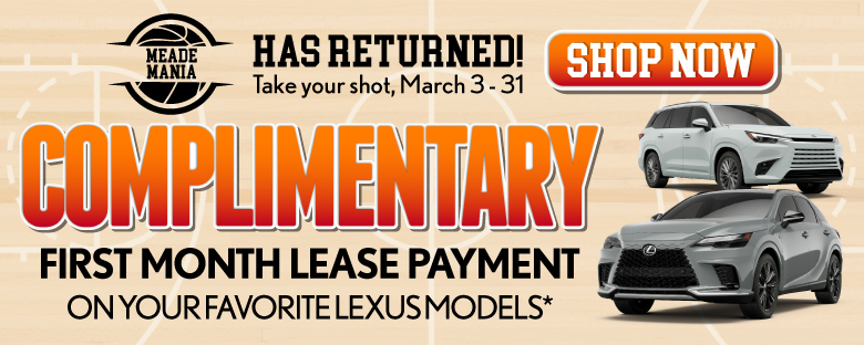 Complimentary First Month Lease Payment 	On Your Favorite Lexus Models*
