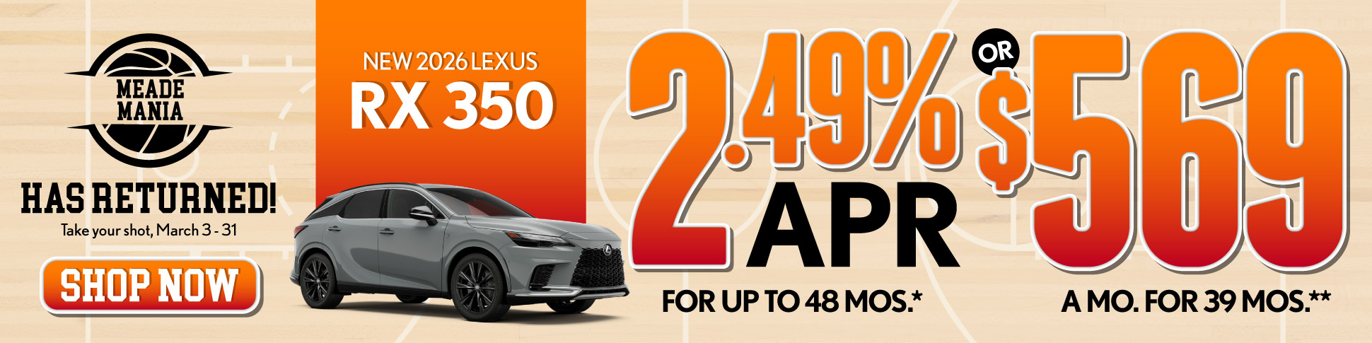 2026 Lexus RX 350	2.49% APR for up to 48 mo* OR $569/mo for 39 mo**