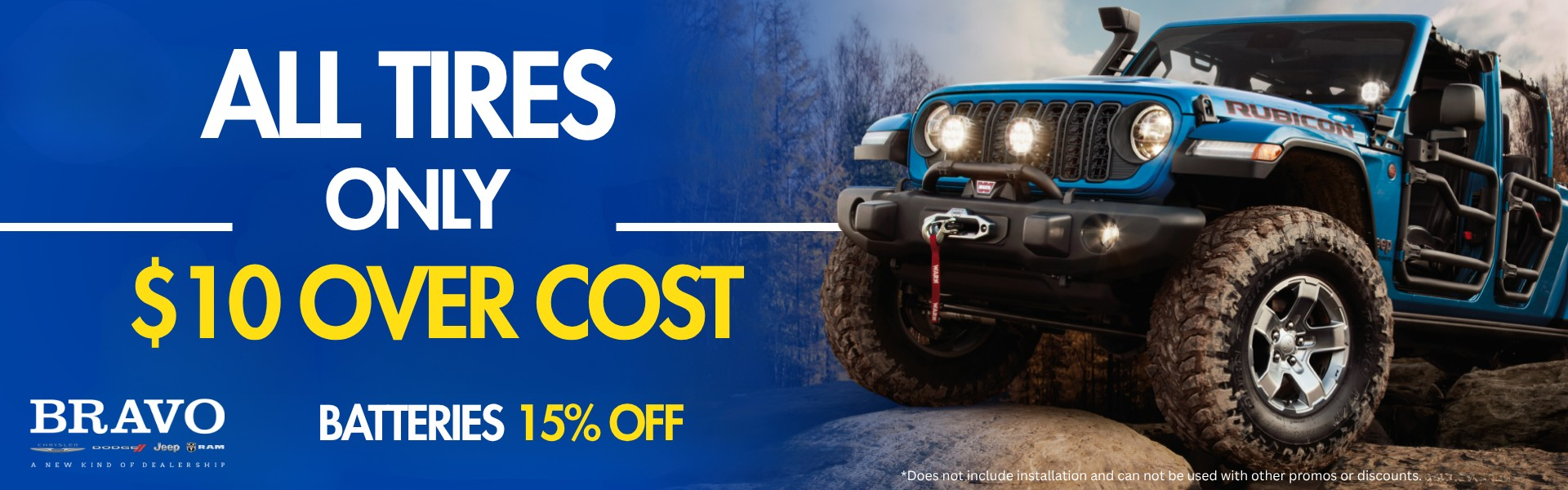 All tires only $10 over cost; batteries 15% off