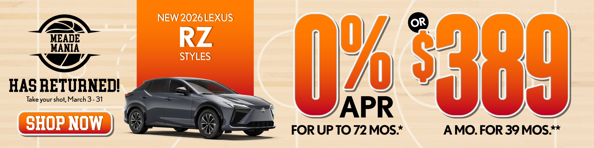 2026 Lexus RZ Styles	0% APR for up to 72 mo* OR $389/mo for 39 mo**