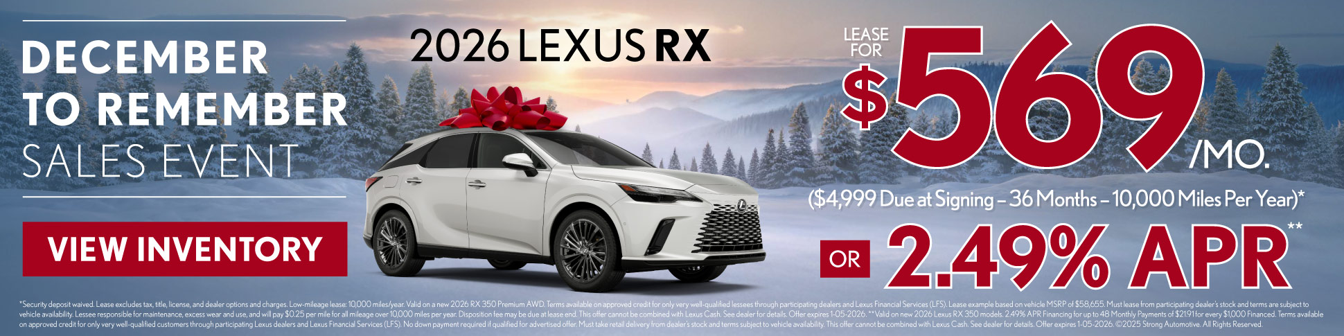 2026 Lexus RX	"$569/month lease ($4,999 Due at Signing – 36 Months – 10,000 Miles Per Year)* OR 2.49% APR** "