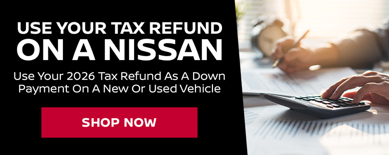 Use your 2026 Tax refund on a new or used vehicle!