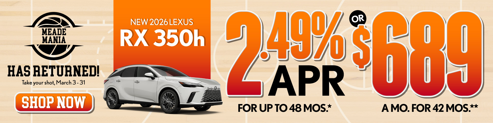 2026 Lexus RX 350h	2.49% APR for up to 48 mo* OR $689/mo for 42 mo**