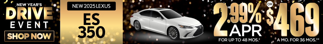 2025 Lexus ES 350	2.99% APR for up to 48 mo* OR $469/mo for 36 mo** 