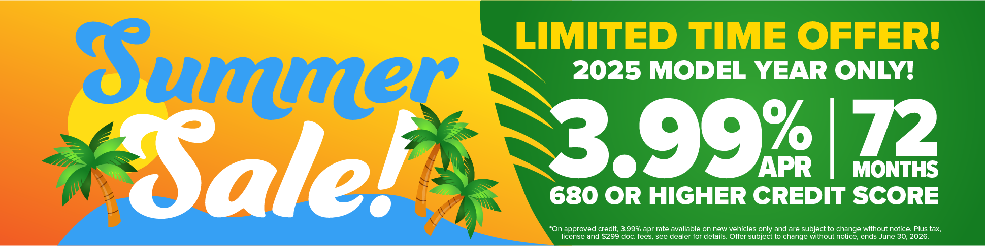 Summer Sale! 3.99% APR for 72 Months on 2025 Model Year Vehicles