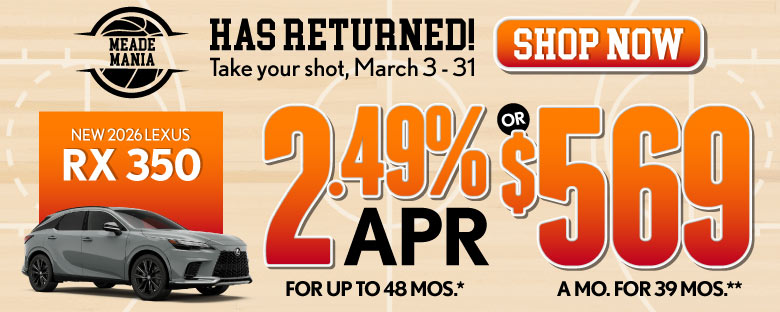 2026 Lexus RX 350	2.49% APR for up to 48 mo* OR $569/mo for 39 mo**