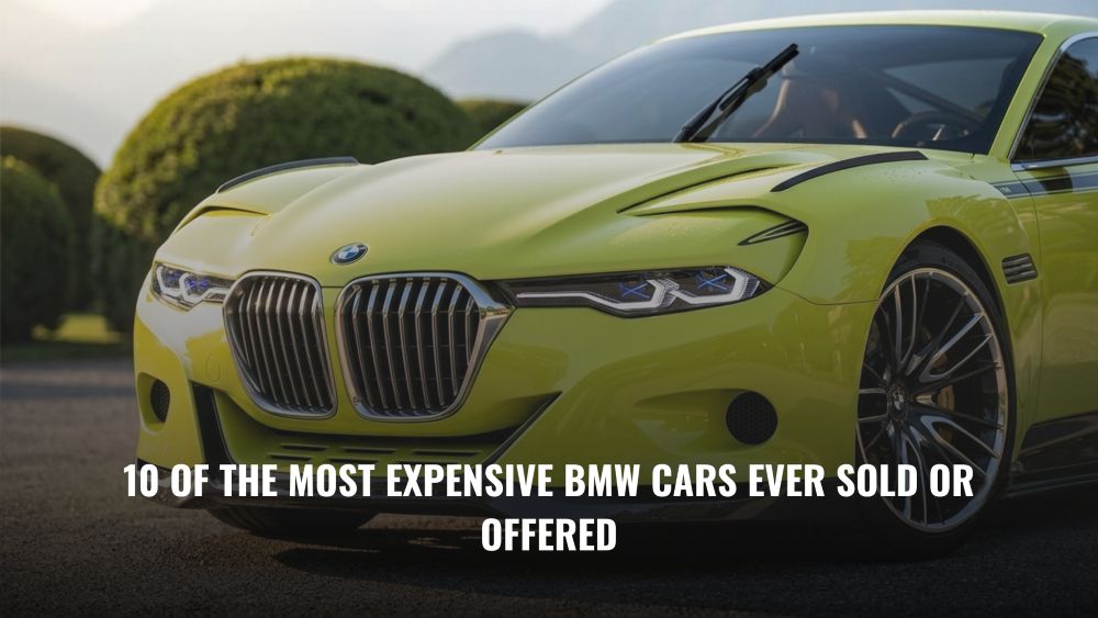 Top 10 Most Expensive BMW Cars in the World