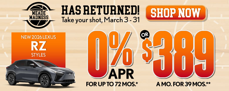 2026 Lexus RZ Styles	0% APR for up to 72 mo* OR $389/mo for 39 mo**