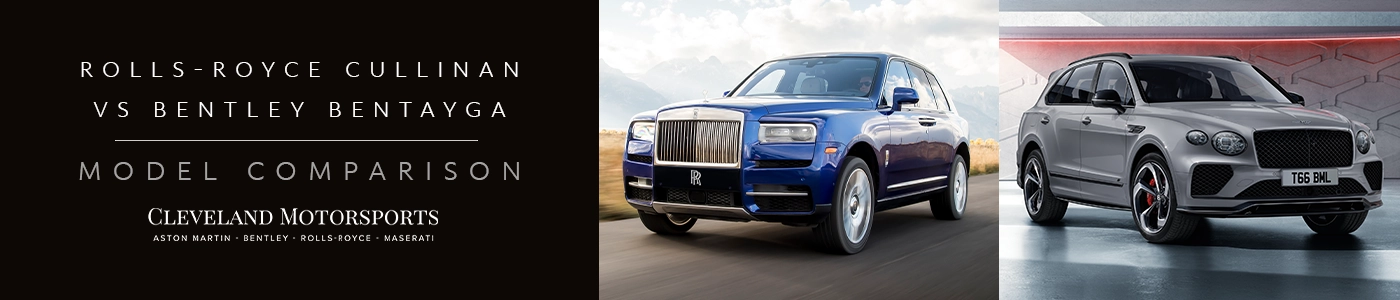 2025 Rolls-Royce Cullinan vs. Bentley Bentayga Comparison