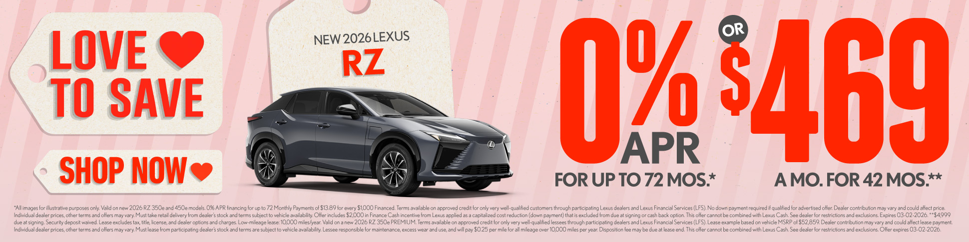 2026 Lexus RZ	0% APR for up to 72 mo* OR $469/mo for 42 mo**