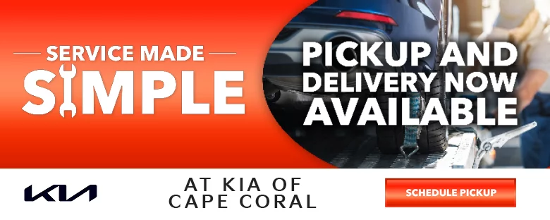 PICKUP AND DELIVERY NOW AVAILABLE. SERVICE MADE SIMPLE. At Kia of Cape Coral.
