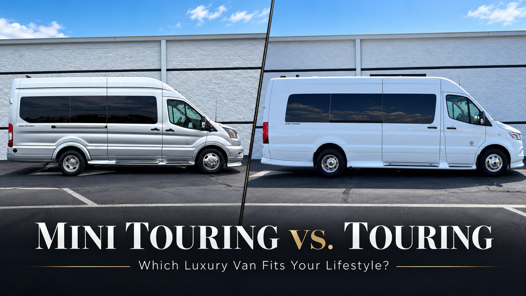 Discovery Touring vs. Mini Touring Van