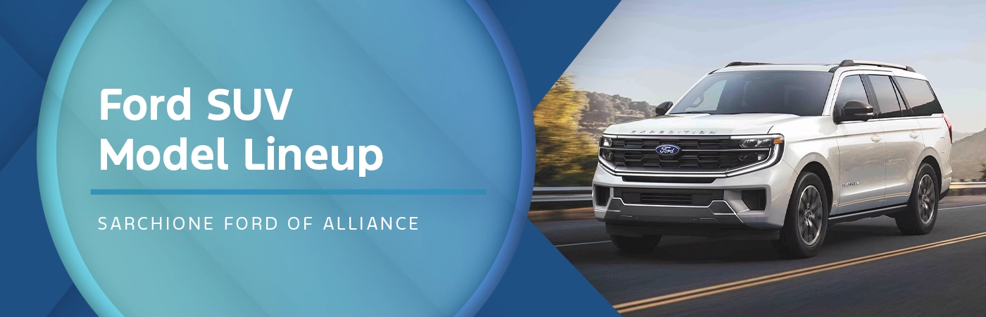 Ford SUV Model Lineup - Sarchione Ford of Alliance