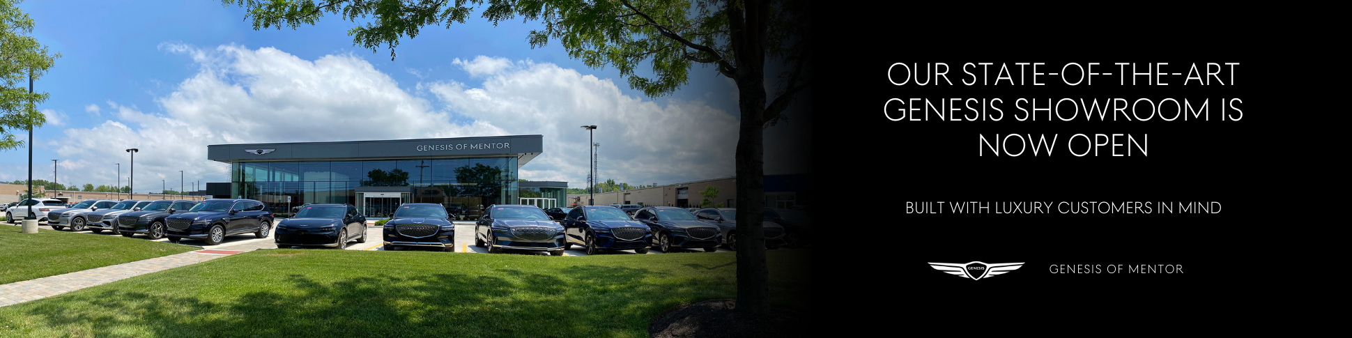 Picture of a Genesis Dealership exterior with the text: Our state-of-the-art Genesis Showroom is now open. Built with luxury customers in mind. Genesis of Mentor.