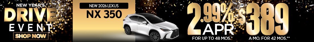 2026 Lexus NX 350	2.99% APR for up to 48 mo* OR $389/mo for 42 mo**