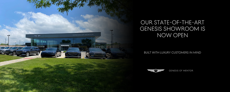 Picture of a Genesis Dealership exterior with the text: Our state-of-the-art Genesis Showroom is now open. Built with luxury customers in mind. Genesis of Mentor.