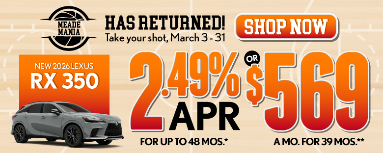 2026 Lexus RX 350	2.49% APR for up to 48 mo* OR $569/mo for 39 mo**
