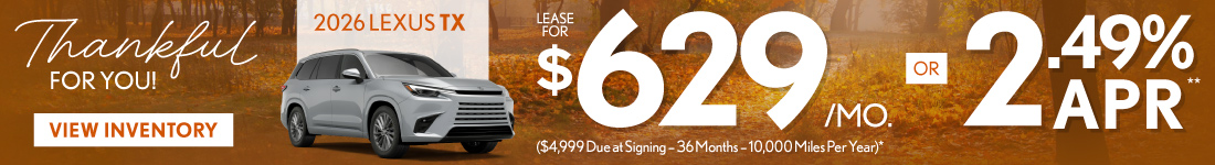 2026 Lexus TX - Lease for $629/mo* or 2.49% APR** - View Inventory