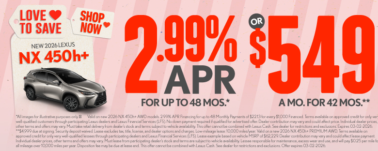 2026 Lexus NX 450h+	2.99% APR for up to 48 mo* OR $549/mo for 42 mo**