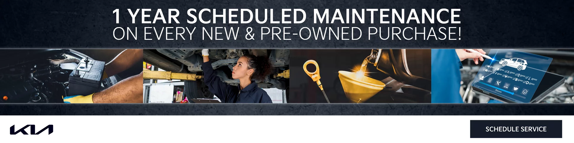 1 YEAR SCHEDULED MAINTENANCE ON EVERY NEW & PRE-OWNED PURCHASE!