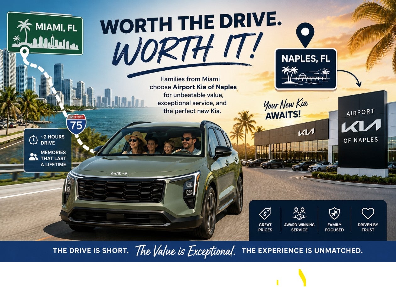 Why South Florida Car Buyers Make the Trip from Miami to Airport Kia of Naples