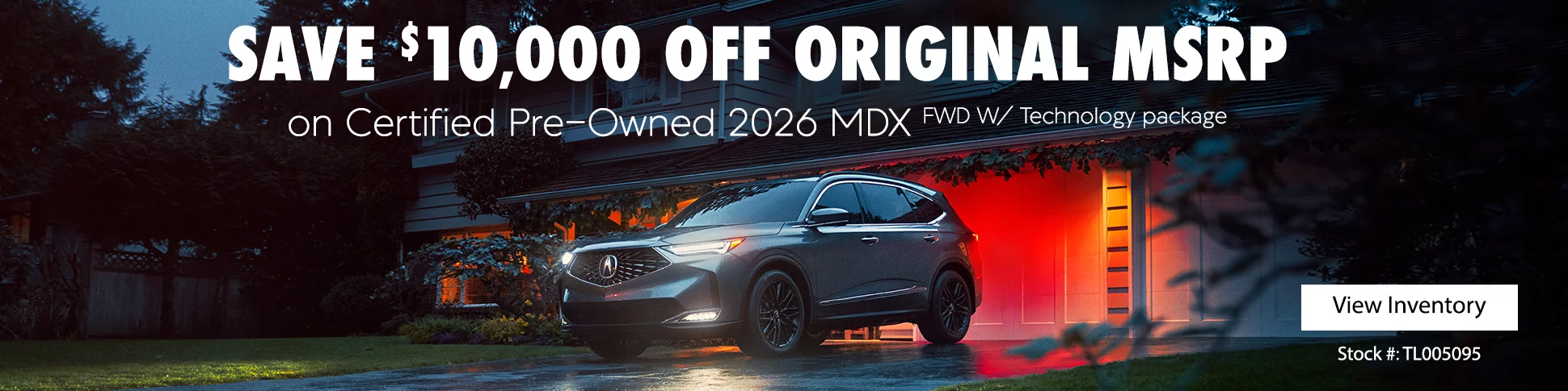 Save $10,000 Off Original MSRP on Certified Pre-Owned 2026 MDX FWD W/ Technology Package
