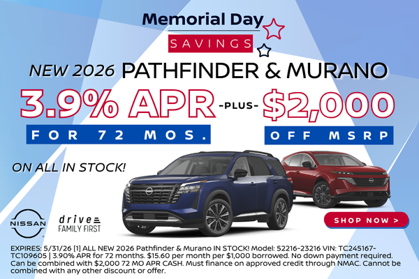 2026 Pathfinder and Murano 3.9% APR plus $2000 off MSRP