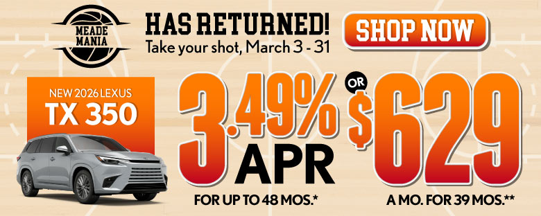 2026 Lexus TX 350	3.49% APR for up to 48 mo* OR $629/mo for 39 mo**