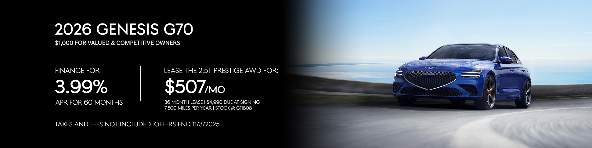 Lease the 2025 G70 2.5T Prestige AWD for $507/mo. for 36 months or Finance for 3.99% APR for 60 months.