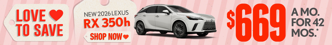 2026 Lexus RX 350h	$669/mo for 42 mo*