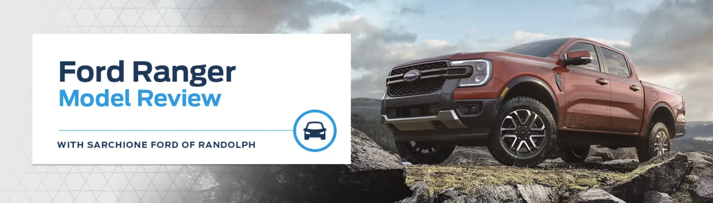 Ford Ranger Model Overview - Sarchione Ford of Randolph