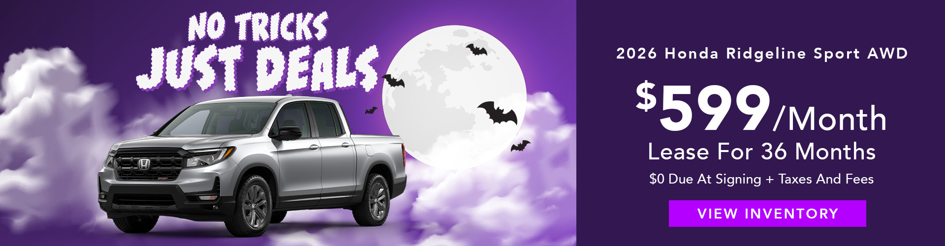 2026 Honda Ridgeline Sport AWD $599 per month lease for 36 months with $0 Due at Signing Plus Taxes and Fee