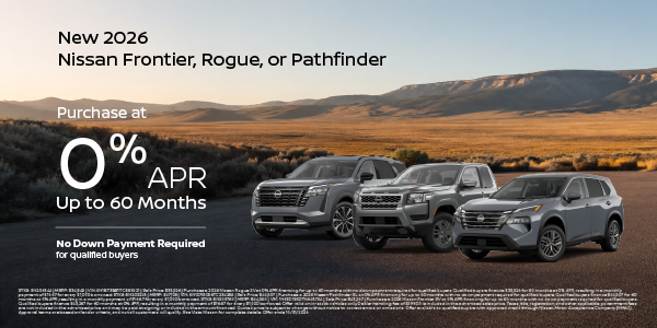 Purchase at 0% APR Up to 60 Months New 2026 Nissan Frontier, Rogue, or Pathfinder