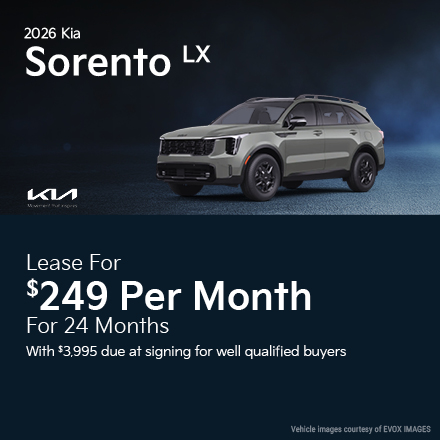 2026 Kia Sorento LX  Lease for $249 per month for 24 months with $3,995 due at signing for well qualified buyers 