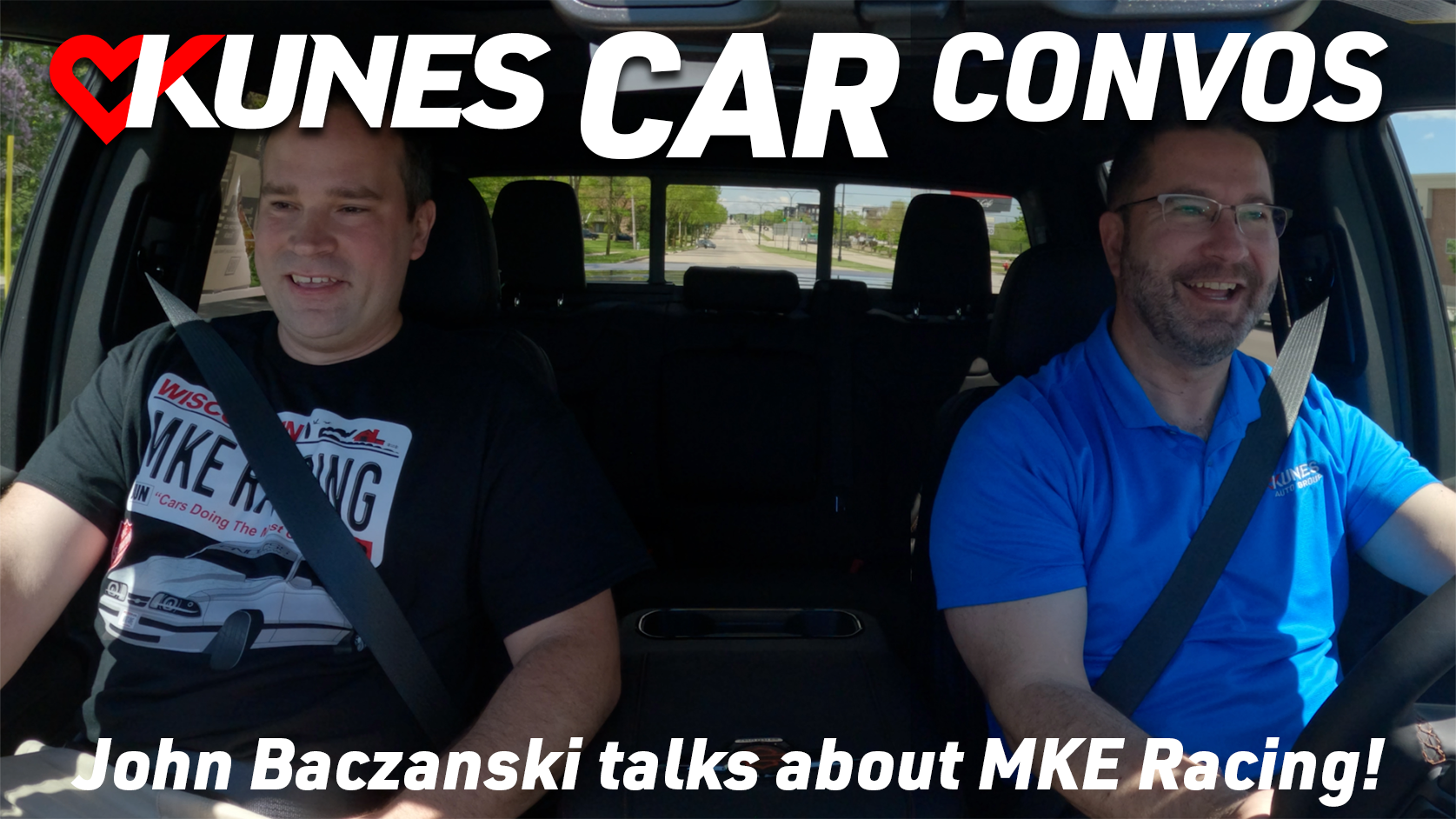 pictured left to right: John Baczanski, creator of the Facebook page MKE Racing, and Bill Ederer, General Manager of Kunes Buick GMC of Greenfield, laughing together as they drive in a 2023 AT4 Harley-Davidson Truck
Text reads: Kunes Car Convos; John Baczanski talks about MKE Racing!