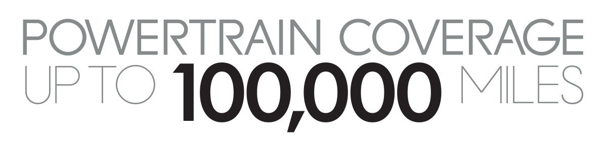 Powertrain Coverage up to 100,000 Miles