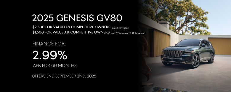 Finance the 2025 Genesis GV80 for as low as 2.99% APR for 60 months.