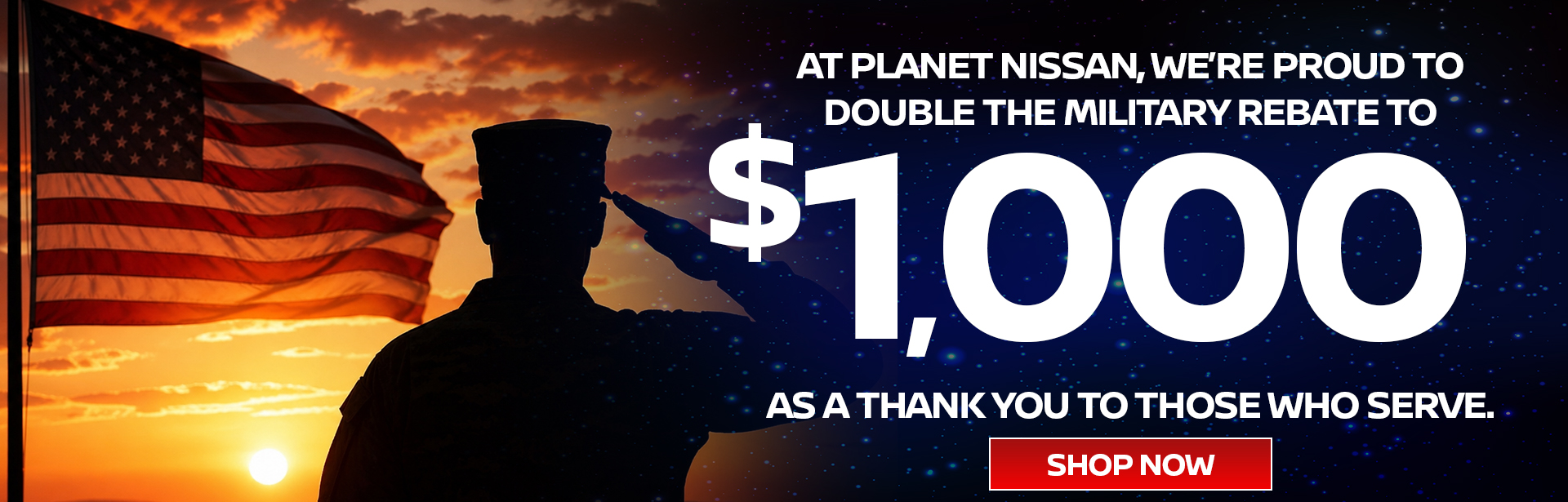 At Planet Nissan, We're Proud to Double the Military Rebate to $1,000